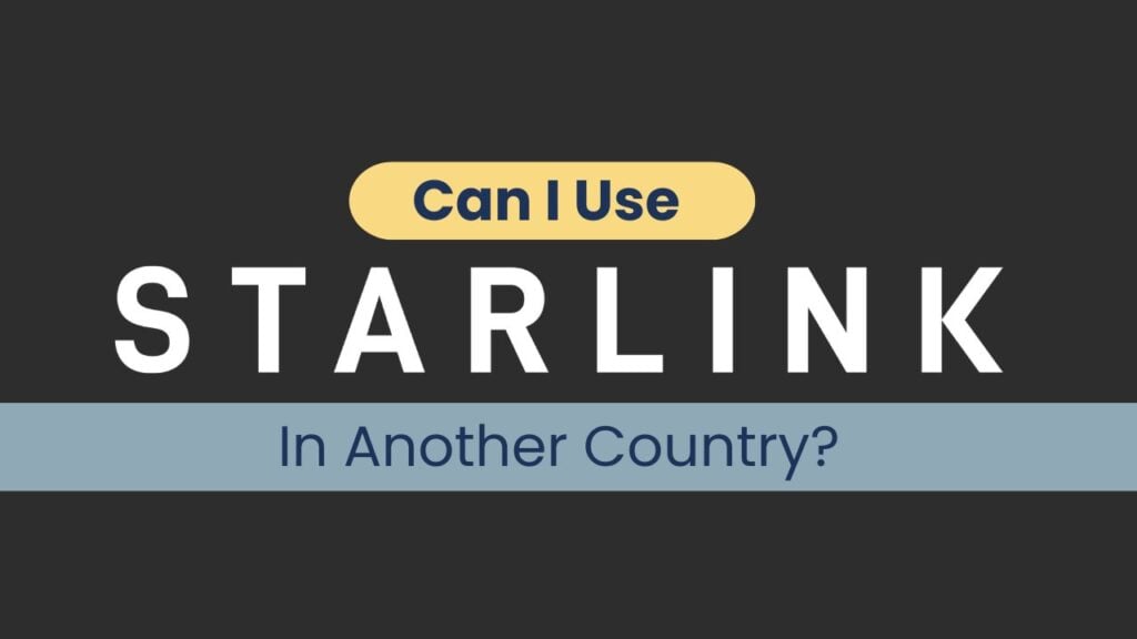 Can I Use My Starlink in Another Country